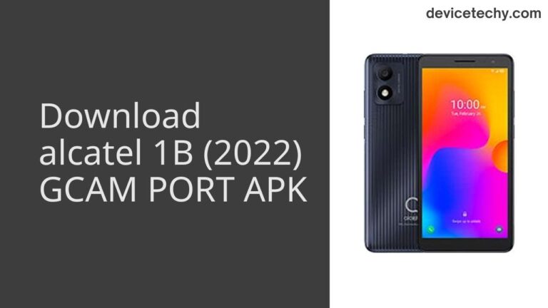 Download alcatel 1B (2022) GCAM Port APK