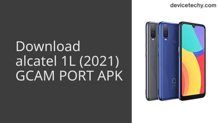 Download alcatel 1L (2021) GCAM Port APK