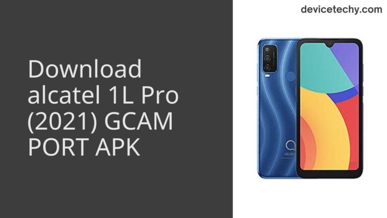 Download alcatel 1L Pro (2021) GCAM Port APK