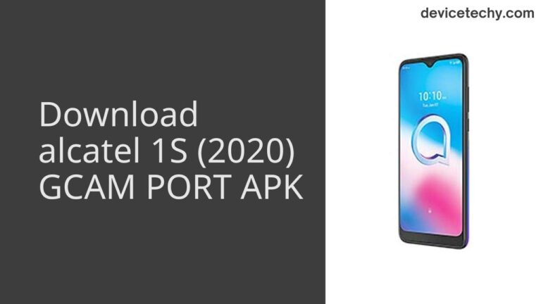 Download alcatel 1S (2020) GCAM Port APK