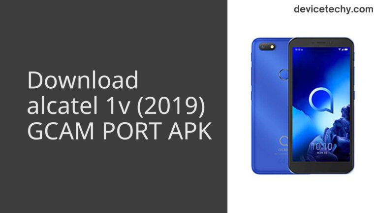 Download alcatel 1v (2019) GCAM Port APK