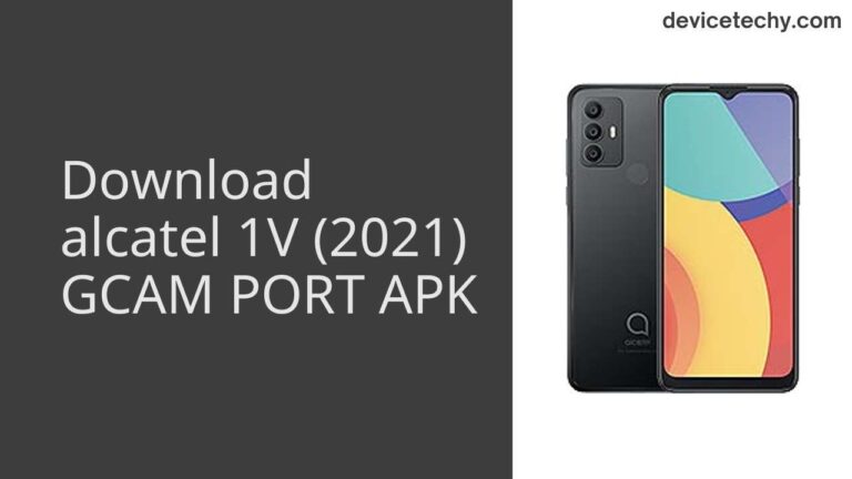 Download alcatel 1V (2021) GCAM Port APK