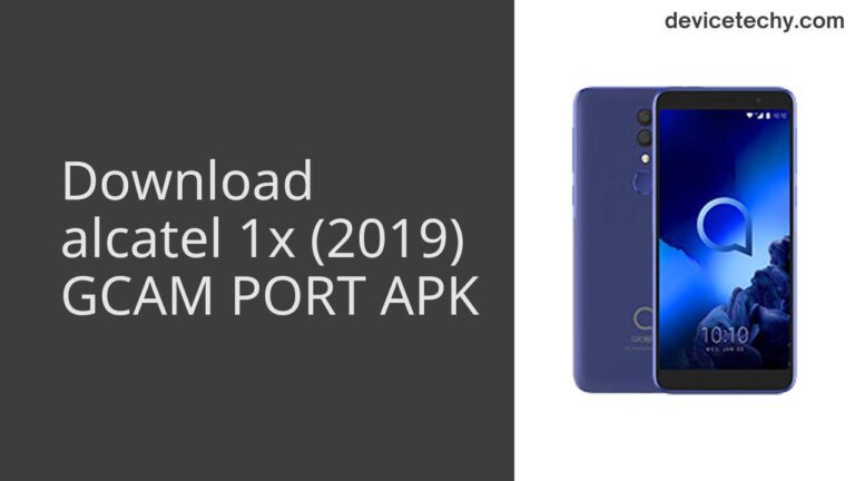 Download alcatel 1x (2019) GCAM Port APK