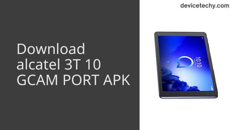 Download alcatel 3T 10 GCAM Port APK