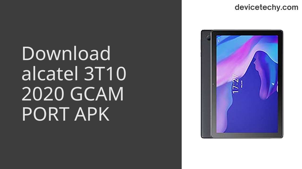 alcatel 3T10 2020 GCAM PORT APK Download