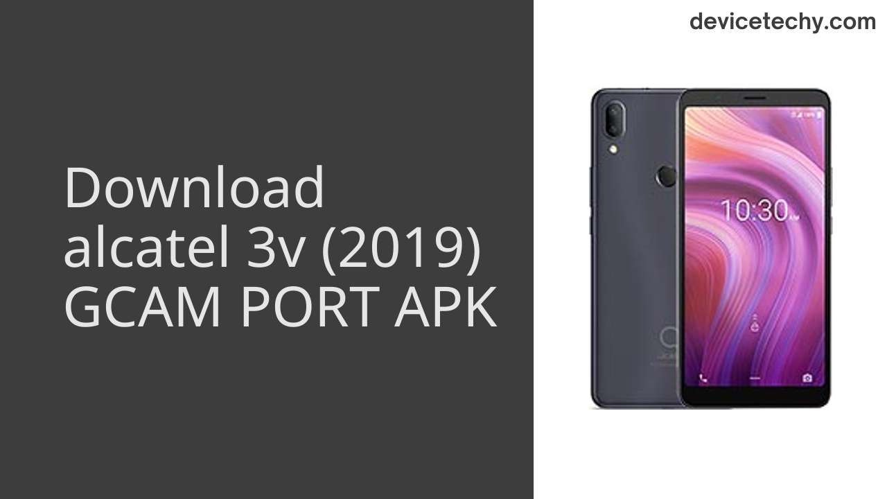 alcatel 3v (2019) GCAM PORT APK Download