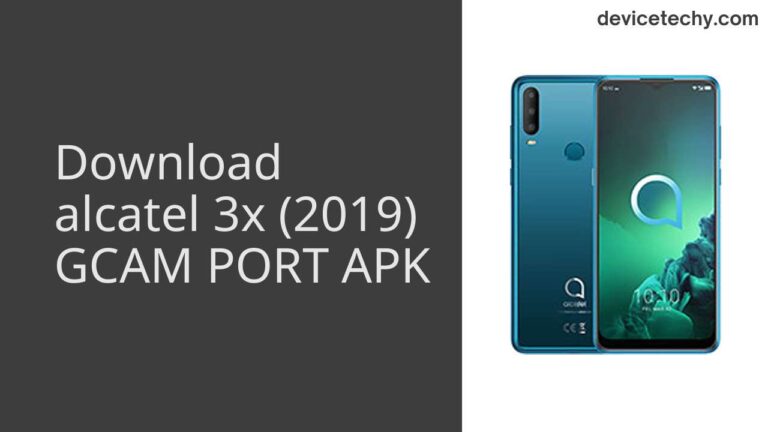 Download alcatel 3x (2019) GCAM Port APK