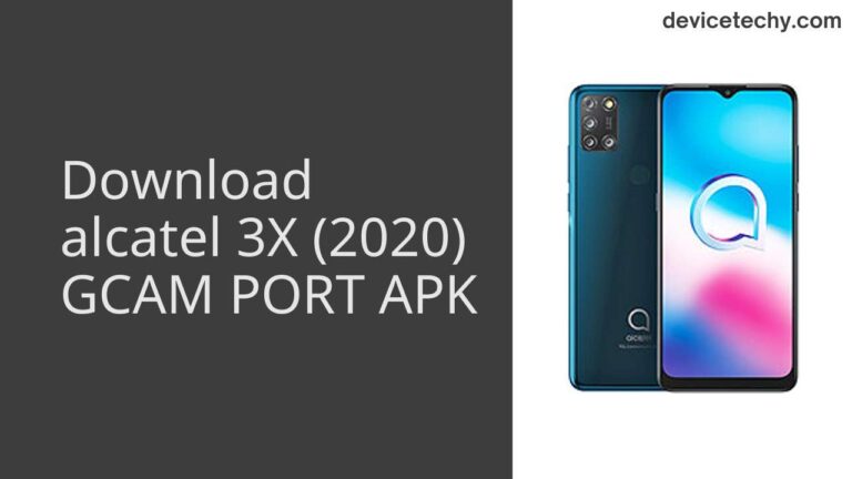 Download alcatel 3X (2020) GCAM Port APK