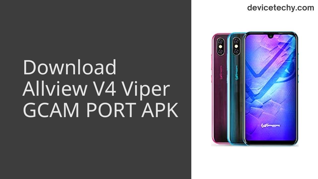 Allview V4 Viper GCAM PORT APK Download