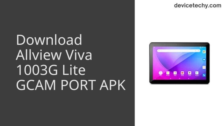 Download Allview Viva 1003G Lite GCAM Port APK