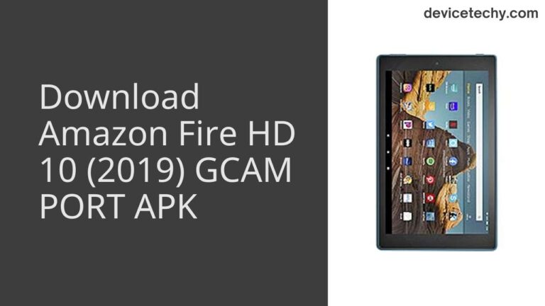 Download Amazon Fire HD 10 (2019) GCAM Port APK