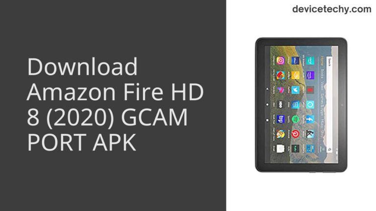 Download Amazon Fire HD 8 (2020) GCAM Port APK