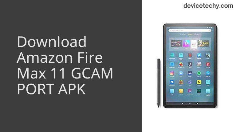 Download Amazon Fire Max 11 GCAM Port APK