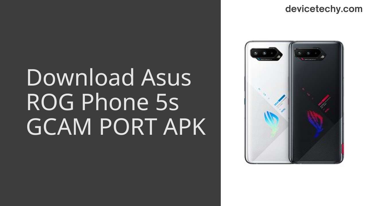 Asus ROG Phone 5s GCAM PORT APK Download