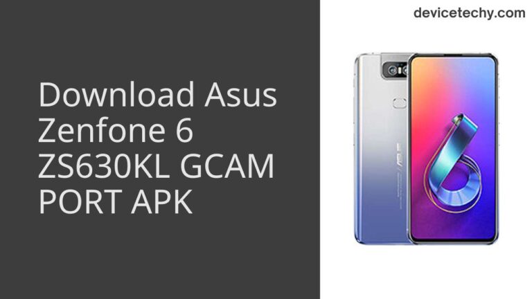 Download Asus Zenfone 6 ZS630KL GCAM Port APK