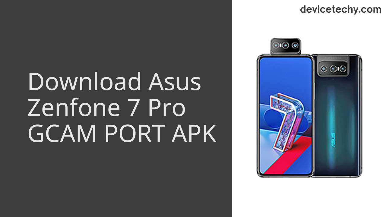 Asus Zenfone 7 Pro GCAM PORT APK Download