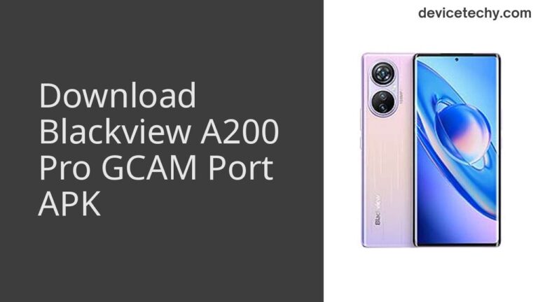 Download Blackview A200 Pro GCAM Port APK