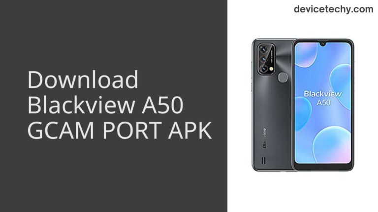 Download Blackview A50 GCAM Port APK