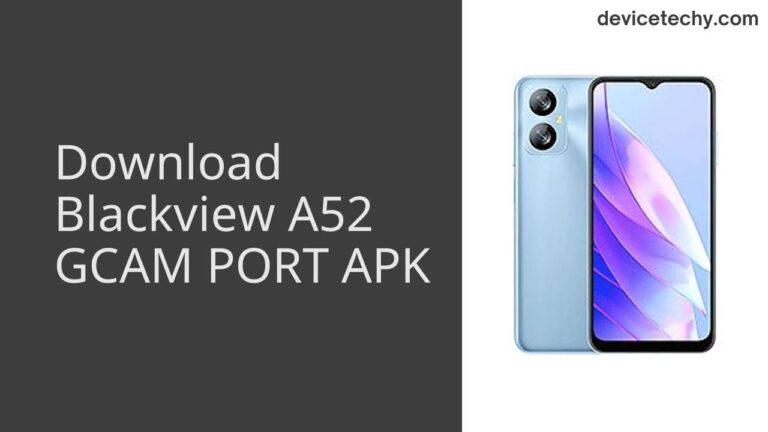 Download Blackview A52 GCAM Port APK