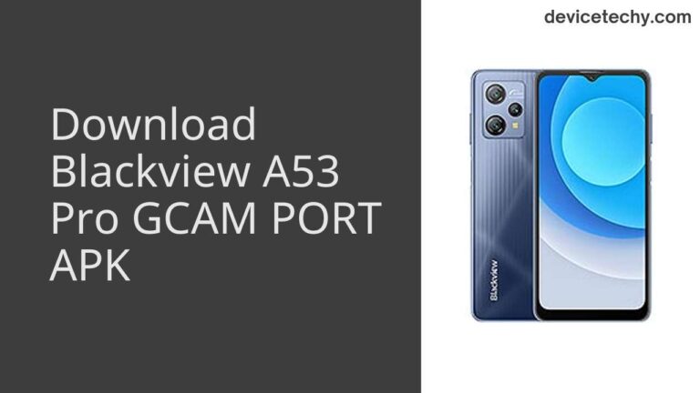 Download Blackview A53 Pro GCAM Port APK