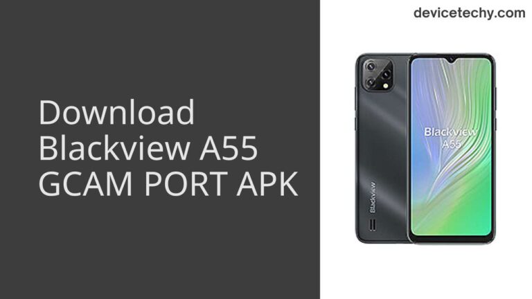 Download Blackview A55 GCAM Port APK