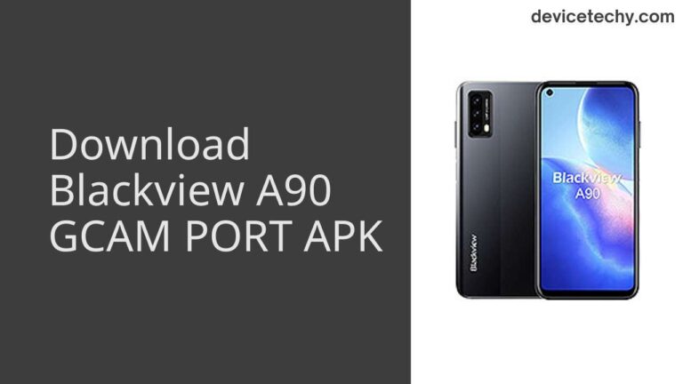 Download Blackview A90 GCAM Port APK