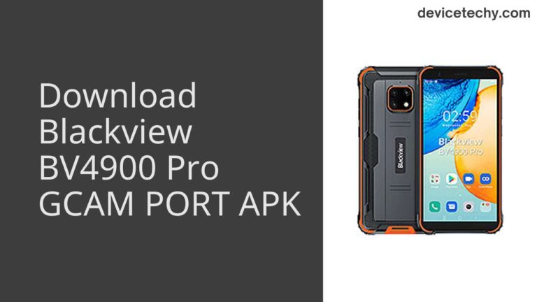 Download Blackview BV4900 Pro GCAM Port APK