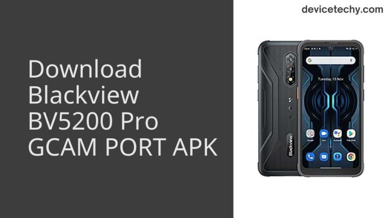 Download Blackview BV5200 Pro GCAM Port APK