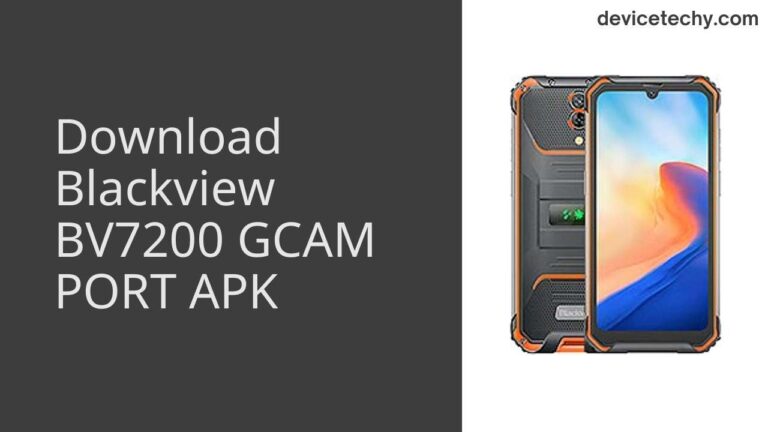 Download Blackview BV7200 GCAM Port APK