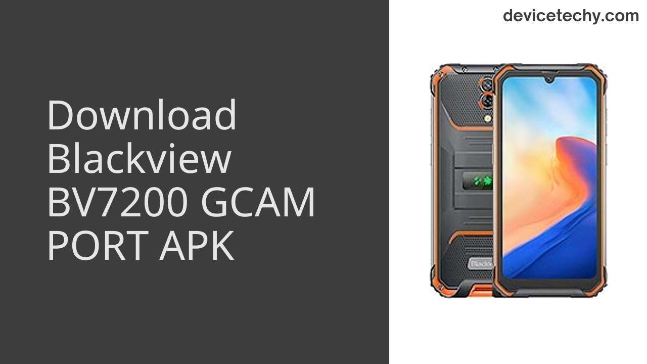 Blackview BV7200 GCAM PORT APK Download