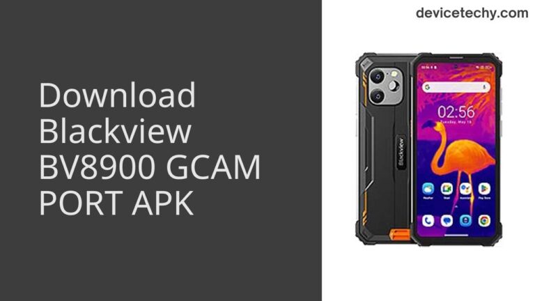 Download Blackview BV8900 GCAM Port APK