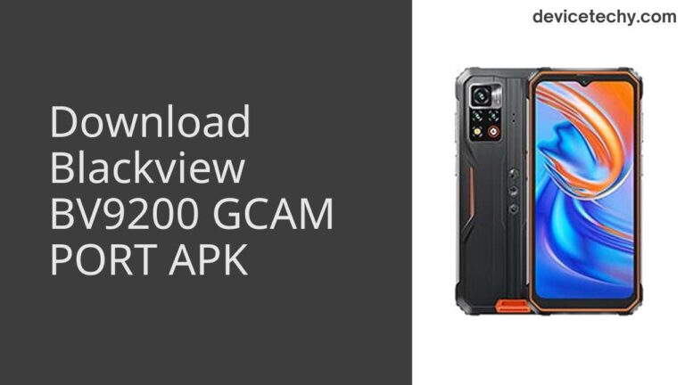 Download Blackview BV9200 GCAM Port APK