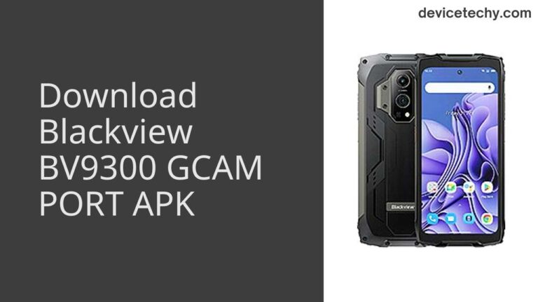 Download Blackview BV9300 GCAM Port APK