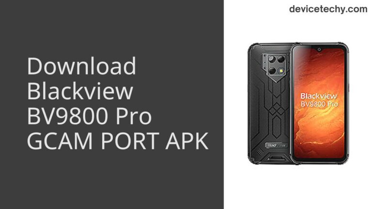 Download Blackview BV9800 Pro GCAM Port APK