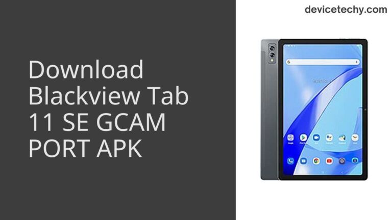 Download Blackview Tab 11 SE GCAM Port APK