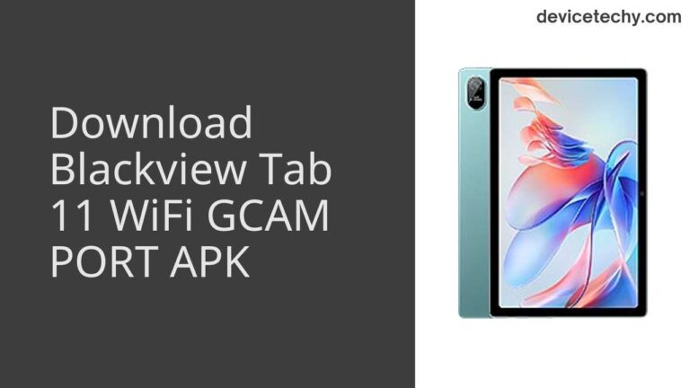 Download Blackview Tab 11 WiFi GCAM Port APK