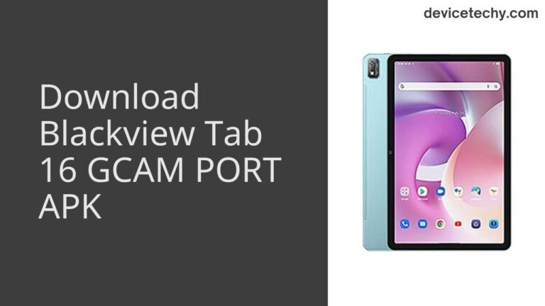 Download Blackview Tab 16 GCAM Port APK