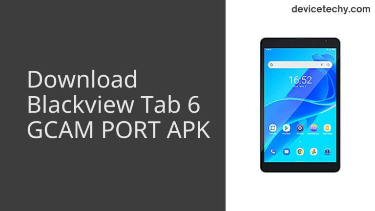 Download Blackview Tab 6 GCAM Port APK