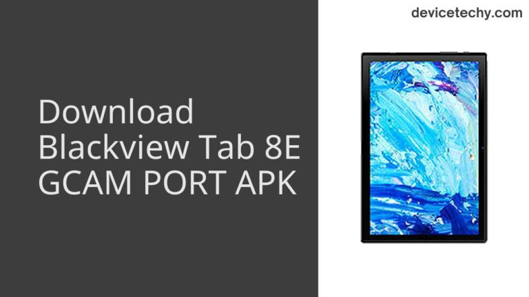 Download Blackview Tab 8E GCAM Port APK