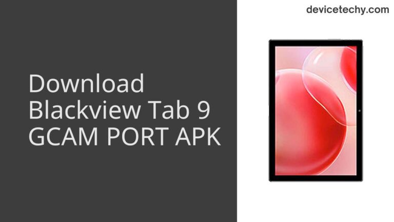 Download Blackview Tab 9 GCAM Port APK