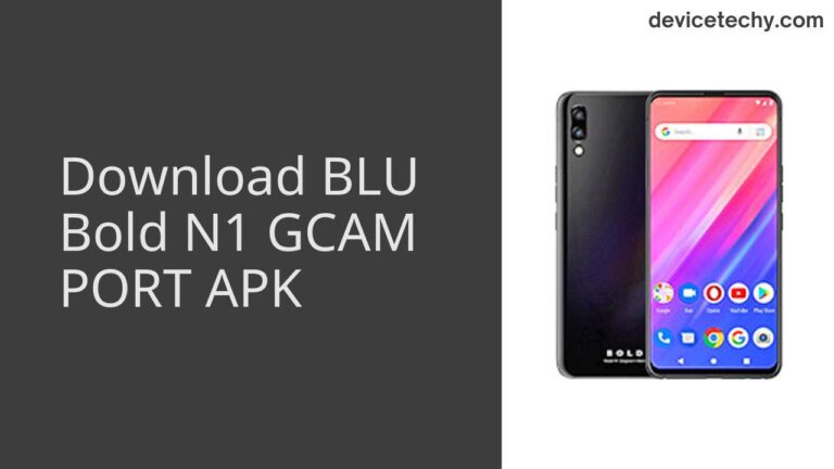 Download BLU Bold N1 GCAM Port APK