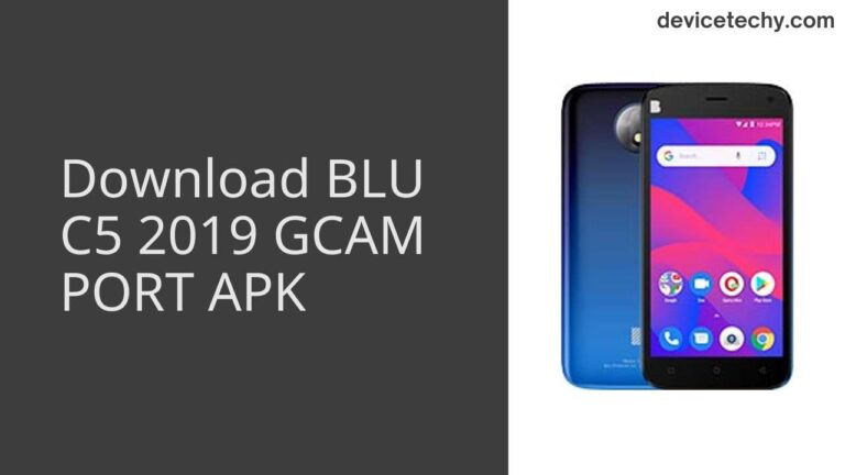 Download BLU C5 2019 GCAM Port APK