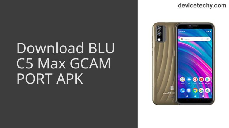 Download BLU C5 Max GCAM Port APK