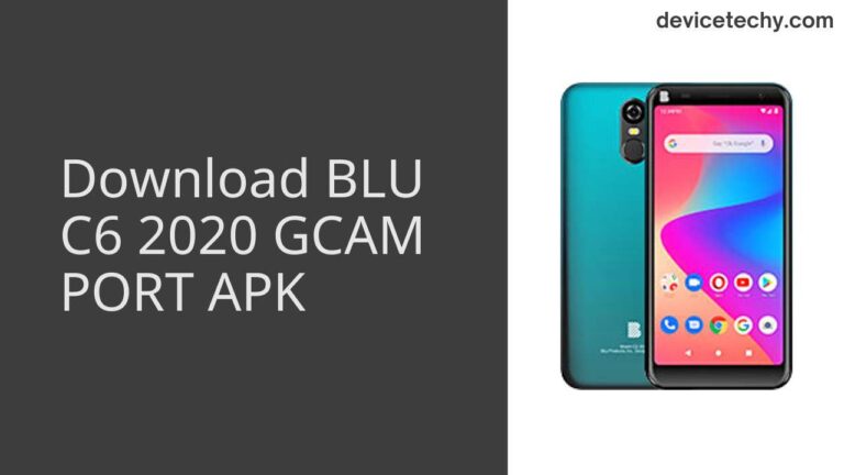 Download BLU C6 2020 GCAM Port APK