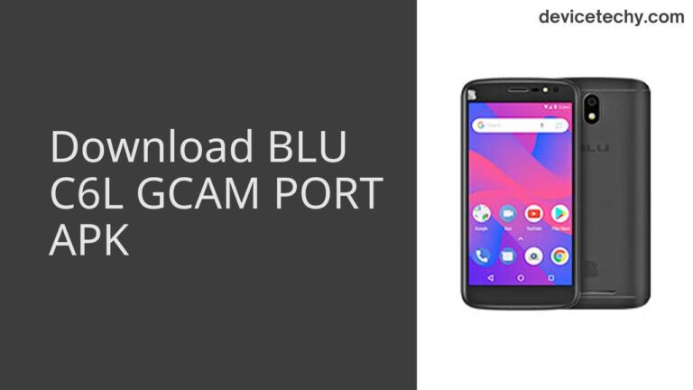 Download BLU C6L GCAM Port APK