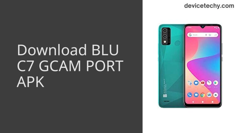 Download BLU C7 GCAM Port APK