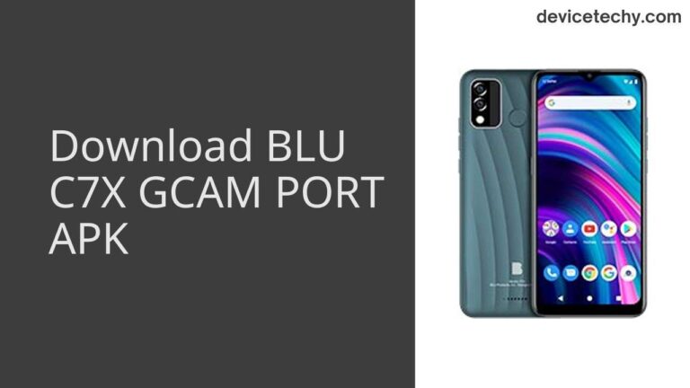 Download BLU C7X GCAM Port APK