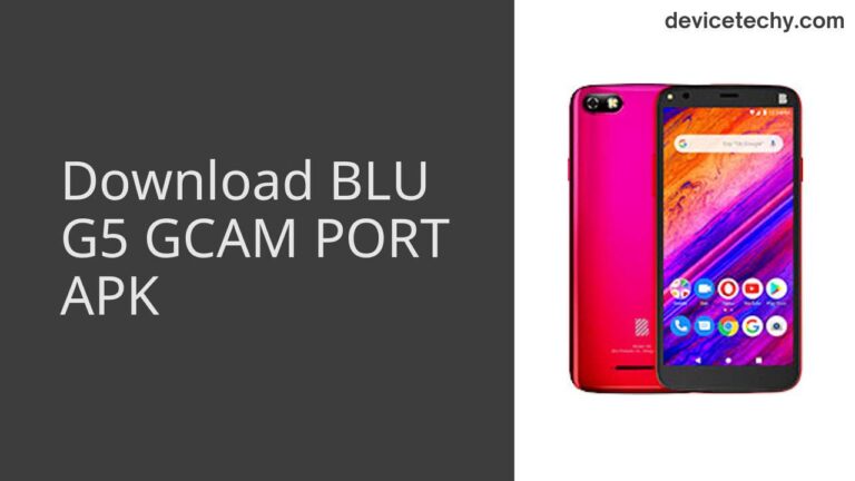 Download BLU G5 GCAM Port APK