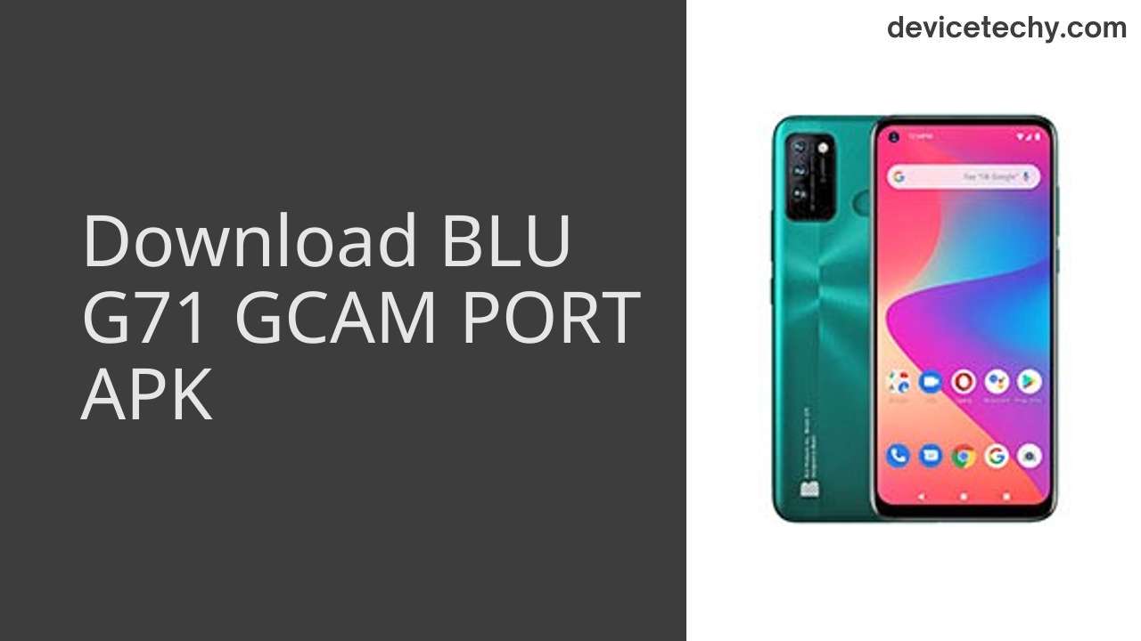 BLU G71 GCAM PORT APK Download