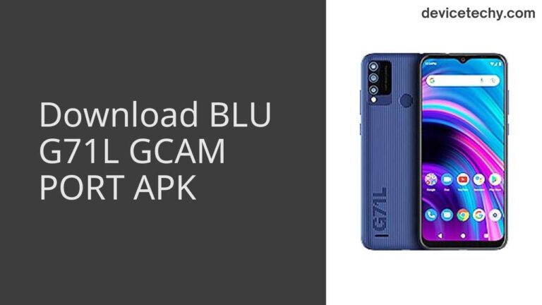 Download BLU G71L GCAM Port APK